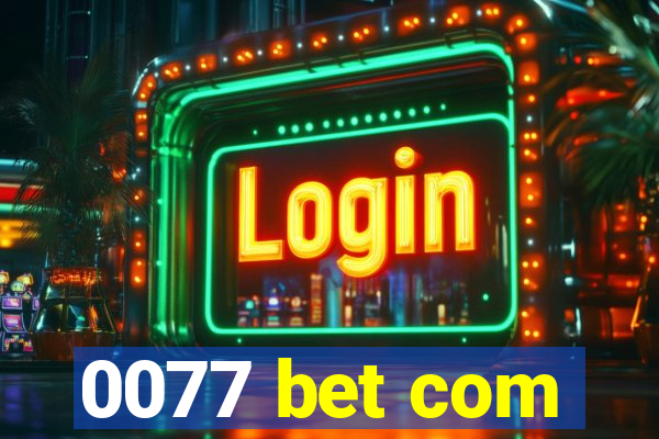 0077 bet com